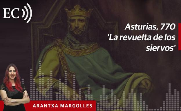 Podcast: Asturias, 770. La revuelta de los siervos