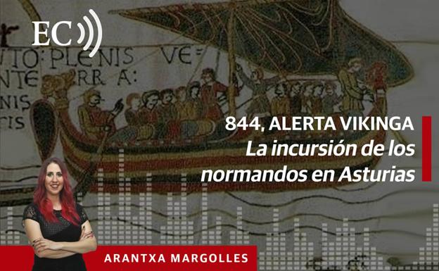 Podcast: 844, alerta vikinga. La incursión de los normandos en Asturias