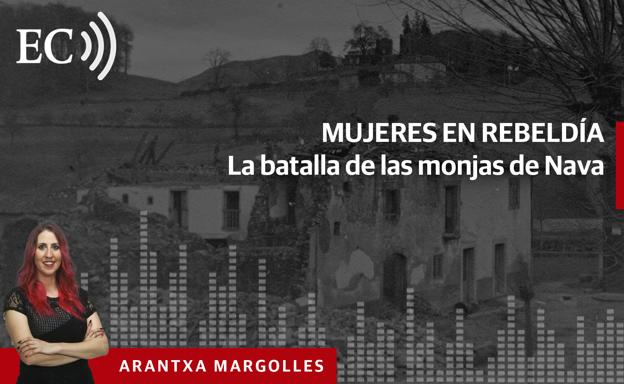 Podcast: Mujeres en rebeldía. La batalla de las monjas de Nava