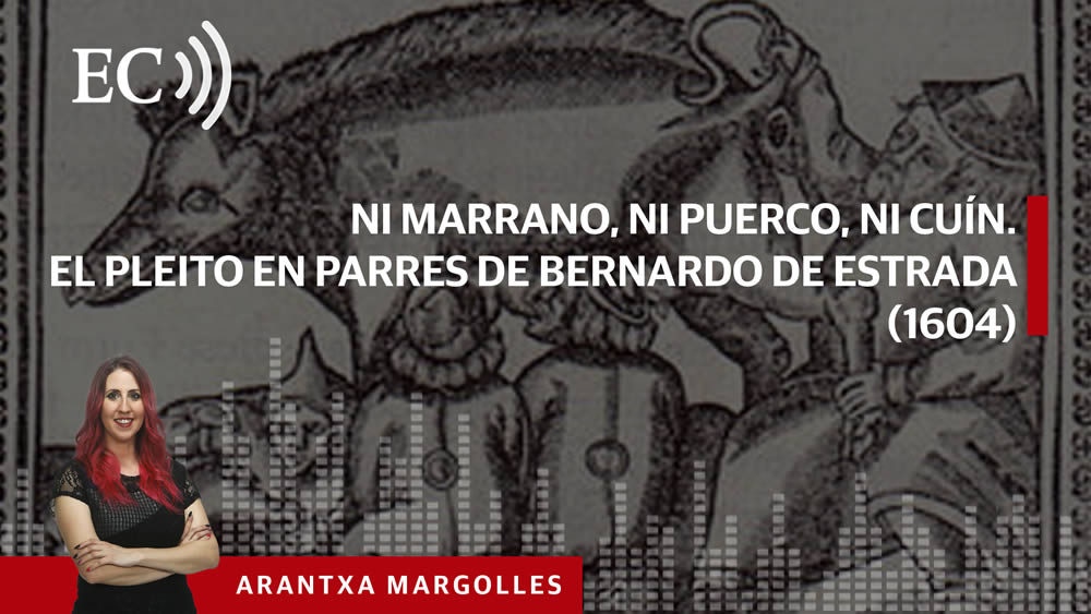 Ni marrano, ni puerco, ni cuín. El pleito en Parres de Bernardo de Estrada (1604)