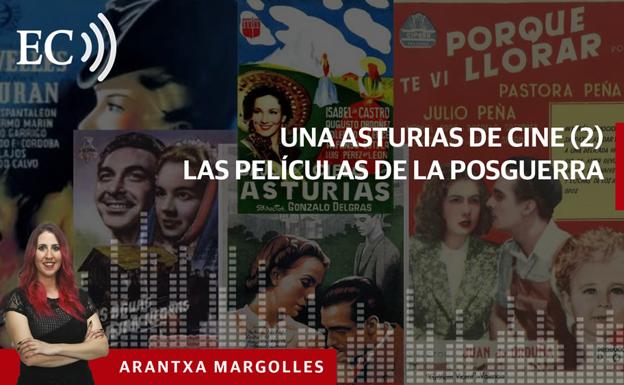 Podcast: Una Asturias de cine. Las películas de la posguerra
