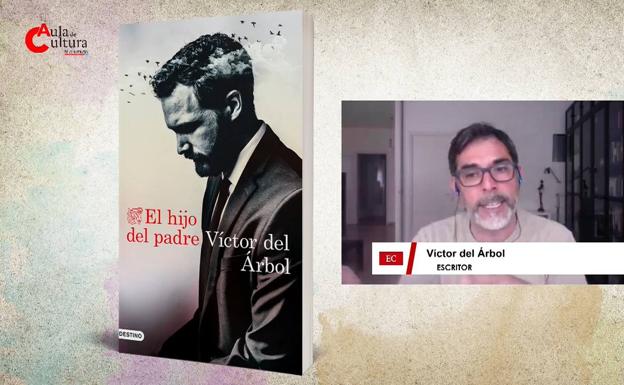 Aula de Cultura de EL COMERCIO | Víctor del Árbol presenta su novela 'El hijo del padre'