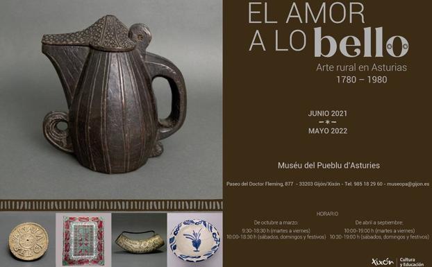 Exposición: «El amor a lo bello. Arte rural en Asturias, 1780-1980» en el Muséu del Pueblu d'Asturies, Gijón