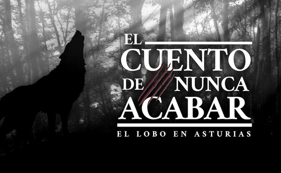 'El cuento de nunca acabar. El lobo en Asturias'