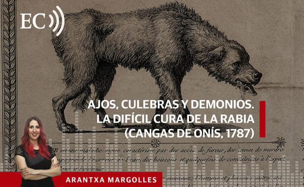 Podcast: Ajos, culebras y demonios. La difícil cura de la rabia (Cangas de Onís, 1787)