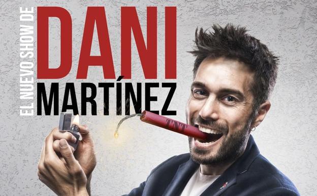 Humor en Gijón con el espectáculo de Dani Martínez 'Ya lo digo yo'