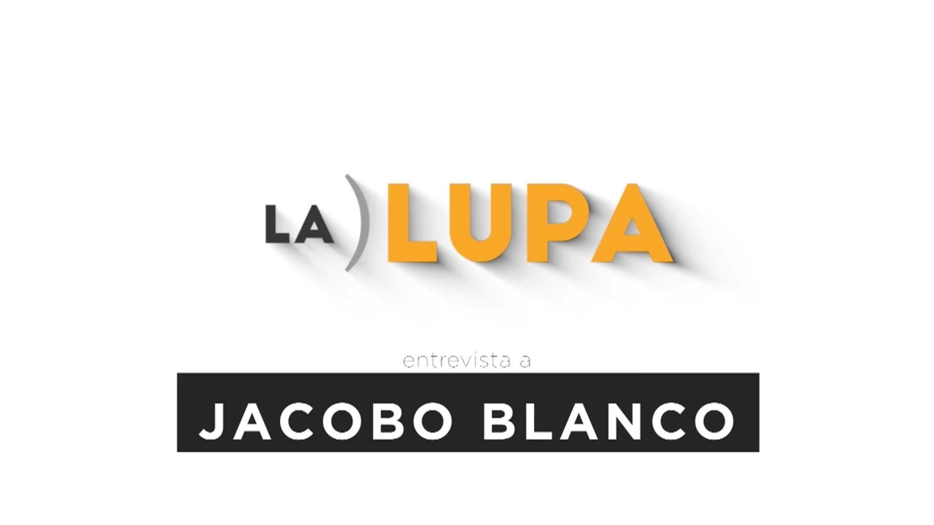 La Lupa con Jacobo Blanco