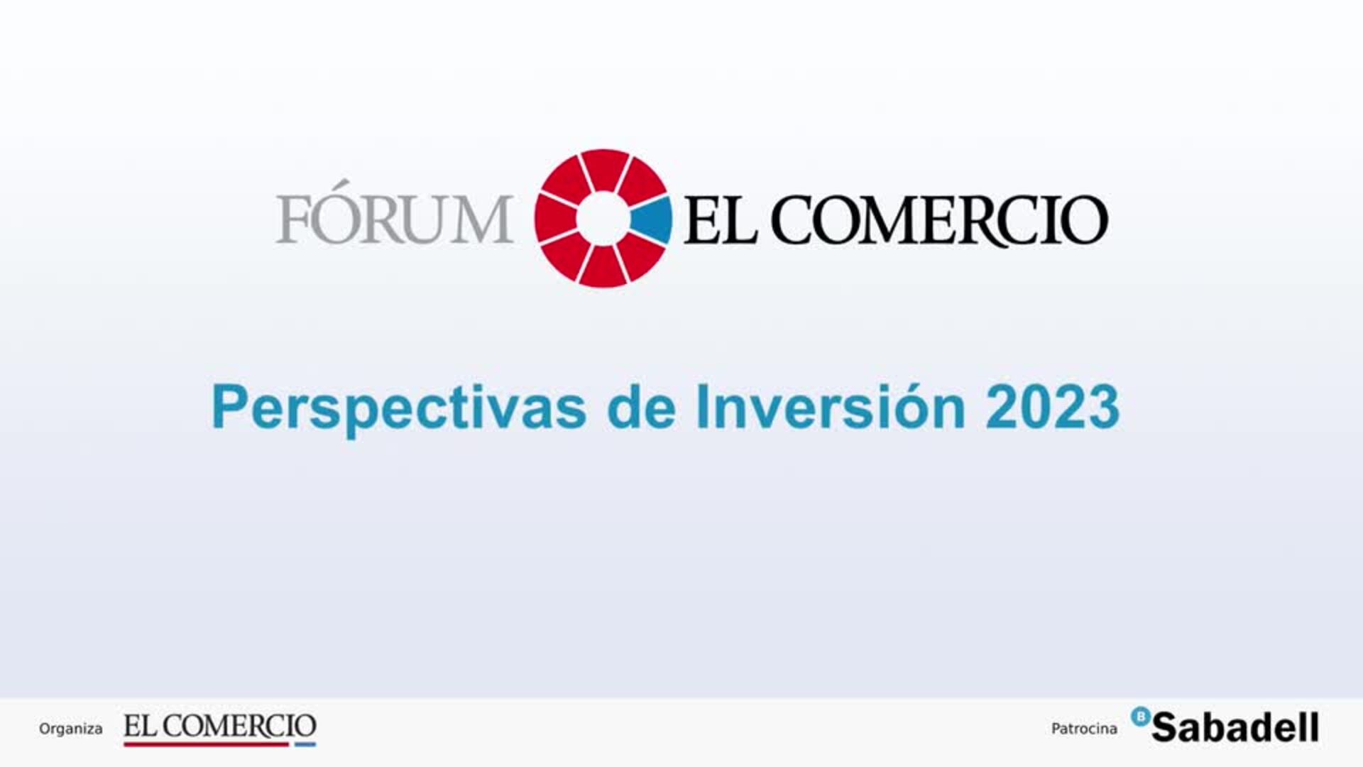 FÓRUM EL COMERCIO | Perspectivas de Inversión 2023