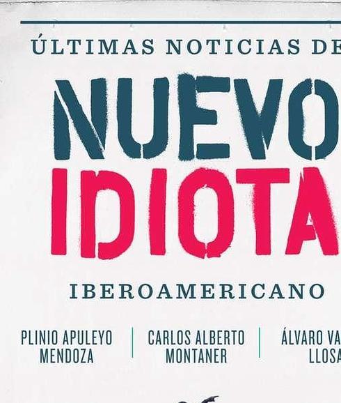 «El idiotismo vuelve a la política española con Podemos», sostiene